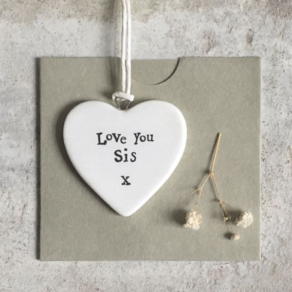 Love You Sis - Small Hanging Porcelain Heart